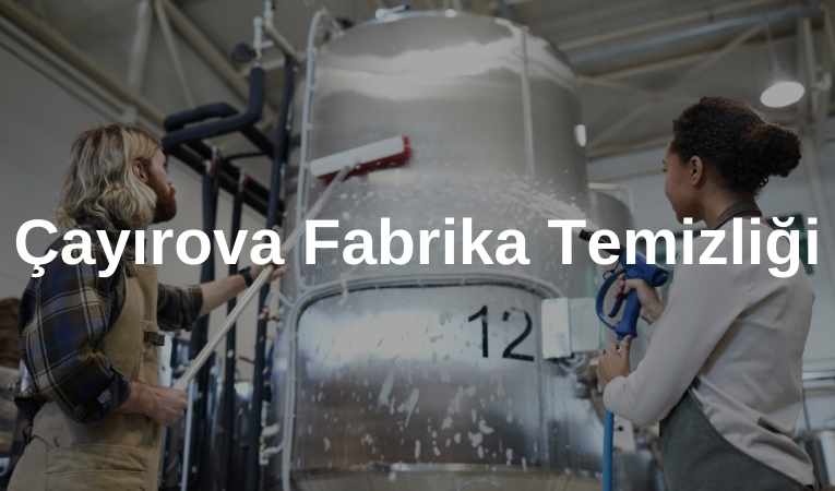 Çayırova Fabrika Temizliği